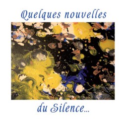 Quelques Nouvelles du Silence (digital)